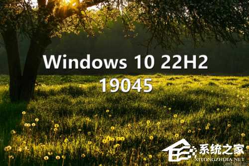 微软 Win10 22H2 KB5015684（19045）更